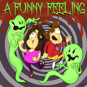 Headgum // A Funny Feeling: Caspering - Listener Stories
